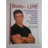 BODY FOR LIFE  -  12 SAPTAMANI DE EXERCITII FIZICE SI DIETA PENTRU UN CORP DE INVIDIAT  -  BILL PHILLIPS, MICHHAEL D'ORSO